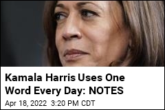 Kamala Harris Uses One Word Every Day: NOTES