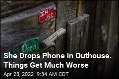 She Drops Phone in Outhouse. Things Get Much Worse