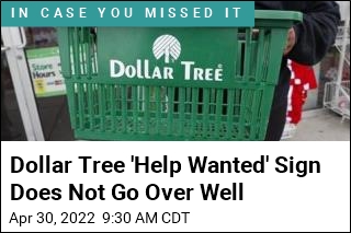 Dollar Tree &#39;Help Wanted&#39; Sign Does Not Go Over Well