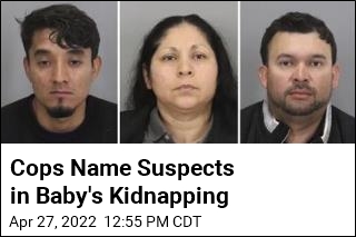 Cops Name Suspects in Baby&#39;s Kidnapping
