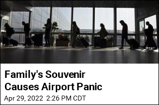 Family&#39;s Souvenir Causes Airport Panic