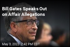 Bill Gates Speaks Out on Affair Allegations
