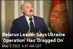 Belarus Leader Claims He Is Doing &#39;Everything&#39; to End War