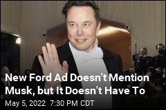 New Ford Ad Gets Snarky About Elon Musk
