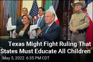 Texas Might Fight Ruling That States Must Educate All Children