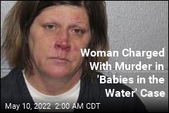 Mom Charged With Murdering &#39;Babies in the Water&#39;