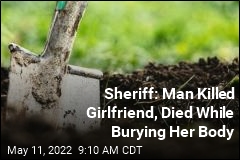 Sheriff: Man Dies While Burying Body of Girlfriend He Killed