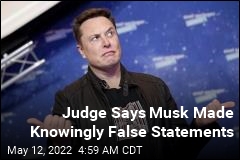Judge Rules Musk Tweets &#39;Reckless and Inaccurate&#39;