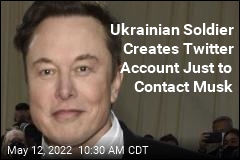 Ukrainian Soldier Creates Twitter Account Just to Contact Musk