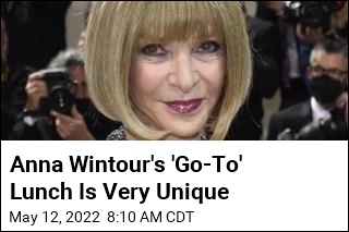 Anna Wintour&#39;s &#39;Go-To&#39; Lunch Is Very Unique