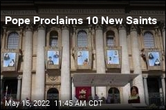Pope Proclaims 10 New Saints