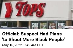 Official: Suspect Had Plans &#39;to Shoot More Black People&#39;