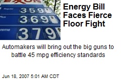 Energy Bill Faces Fierce Floor Fight