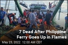 7 Dead After Philippine Ferry Goes Up in Flames