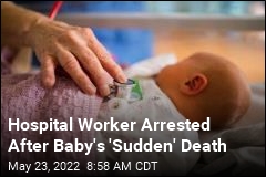 An Infant Died in the ICU. Now, an Arrest