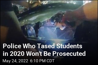 Police Who Tased Students in 2020 Won&#39;t Be Prosecuted