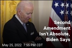 Biden: &#39;Second Amendment Is Not Absolute&#39;