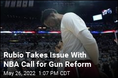 Rubio Takes Issue With NBA Call for Gun Reform