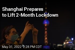 After 2 Harsh Months, Shanghai Prepares to Lift Lockdown