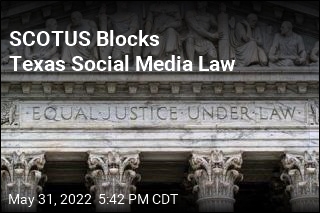 SCOTUS Blocks Texas Social Media Law