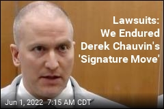 Lawsuits: We Endured Derek Chauvin&#39;s &#39;Signature Move&#39;