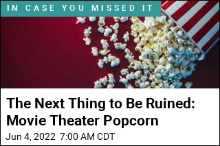 The Next Thing to Be Ruined: Movie Theater Popcorn