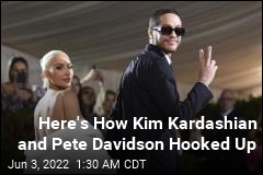 Here&#39;s How Kim Kardashian and Pete Davidson Hooked Up