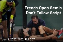 French Open Semis Don&#39;t Go Smoothly