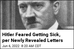 Letters From Hitler&#39;s Doctor Reveal a Health Phobia