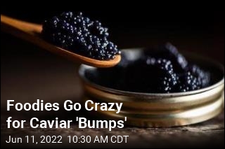 The &#39;Naughty Way&#39; to Eat Caviar: in &#39;Bumps&#39;
