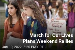 March for Our Lives Plans Weekend Rallies