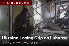 Russia Nears Control of Luhansk