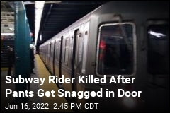 Subway Rider Killed After Pants Get Snagged in Door