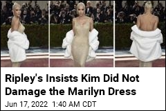 No, Kim Did Not Damage the Marilyn Dress, Says Ripley&#39;s