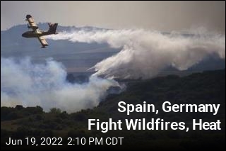Spain, Germany Fight Wildfires, Heat