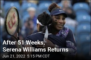 Serene Williams Wins First Match of Comeback