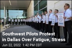 Southwest Pilots Protest in Dallas Over Fatigue, Stress