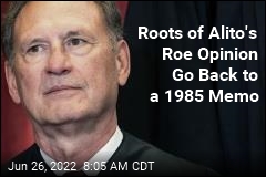 Roots of Alito&#39;s Roe Opinion Go Back to a 1985 Memo