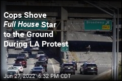 Cops Shove Full House Star to the Ground During LA Protest