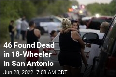 46 Found Dead in 18-Wheeler in San Antonio