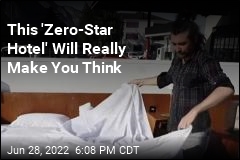 This &#39;Zero-Star Hotel&#39; Will Really Make You Think