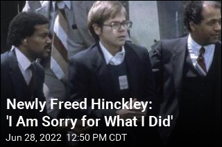 Newly Freed Hinckley: &#39;I Am Sorry for What I Did&#39;
