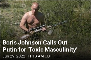 Boris Johnson Calls Out Putin for &#39;Toxic Masculinity&#39;