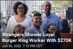 Strangers Shower Loyal Burger King Worker With $270K