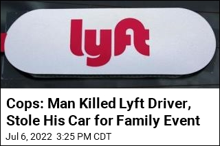 Cops: Man Killed Lyft Driver, Drove Car to Family Function