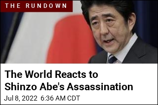 The World Reacts to Shinzo Abe&#39;s Assassination