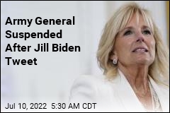 After Tweet Mocks Jill Biden, a General Is Suspended