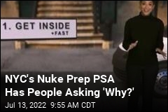 NYC&#39;s Nuke Prep PSA Has People Asking &#39;Why?&#39;