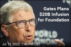 Gates Expands Agenda, Budget for Foundation