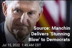 Source: Manchin Delivers &#39;Stunning Blow&#39; to Democrats
